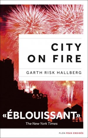 Jour 29 : Massif - <a href='/2016/03/ma-critique-de-city-on-fire-de-garth-risk-hallberg/'>City on Fire</a> de Garth Risk Hallberg<br />992 pages.